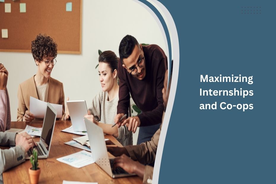 Maximizing internships and co-ops for real-world experience in STEM and business fields